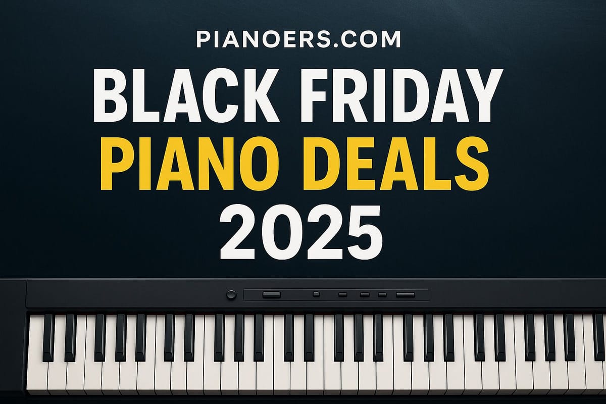 Black Friday Piano Deals 2025 - Keyboard & Digital Piano Steals