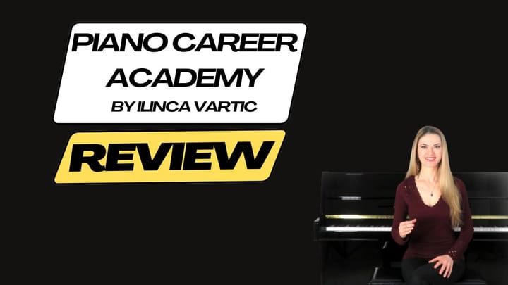 Piano Career Academy by Ilnica Vartic Review