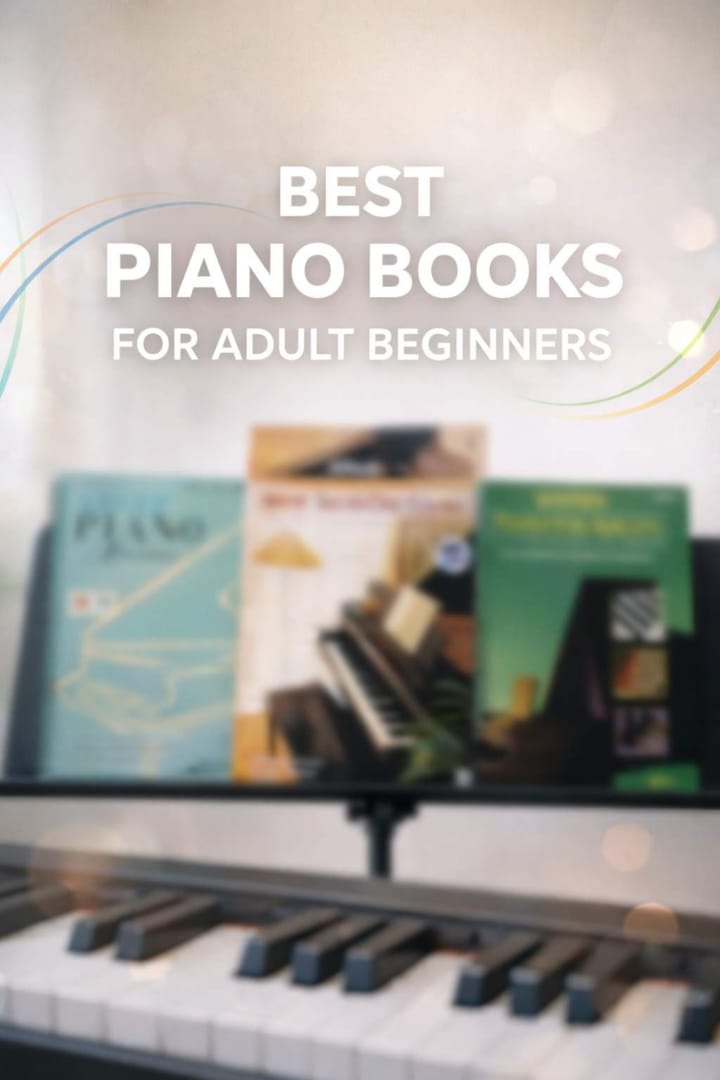 15 Best Piano Books for Adult Beginners